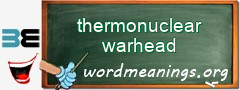 WordMeaning blackboard for thermonuclear warhead